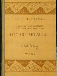 Logaritmitaulut – Lukujen ja trigonometristen funktioiden viisidesimaaliset logaritmitaulut