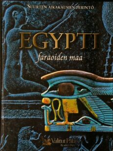 Suurten aikakausien perintö - Egypti faraoiden maa