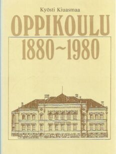 Oppikoulu 1880-1980