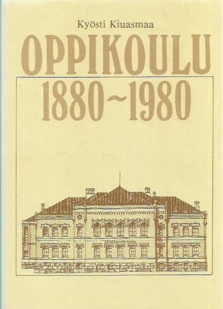 Oppikoulu 1880-1980