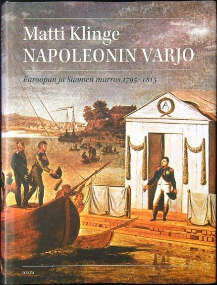 Napoleonin varjo - Euroopan ja Suomen murros 1795-1815