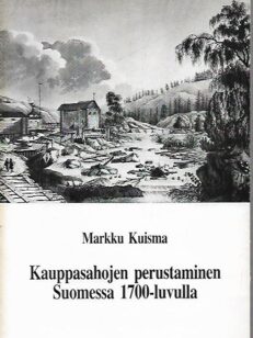 Kauppasahojen perustaminen Suomessa 1700-luvulla