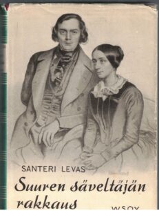 Suuren säveltäjän rakkaus - Robert ja Clara Schumannin elämäntarina