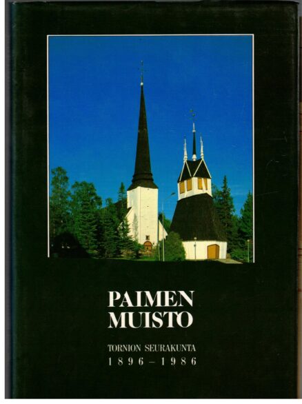 Paimenmuisto - Tornion seurakunta 1896-1986