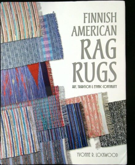 Finnish American Rag Rugs - Art, Tradition & Ethnic Continuity