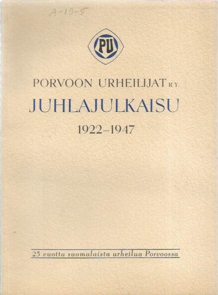 Porvoon urheilijat ry. Juhlajulkaisu 1922-1947