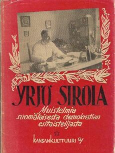Yrjö Sirola, muistelmia suomalaisesta demokratian esitaistelijasta