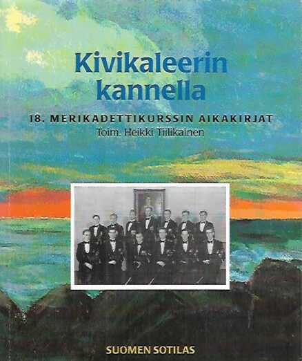 Kivikaleerin kannella - 18. merikadettikurssin aikakirjat