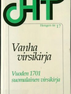 Vanha virsikirja - Vuoden 1701 suomalainen virsikirja (Hengen tie 17)