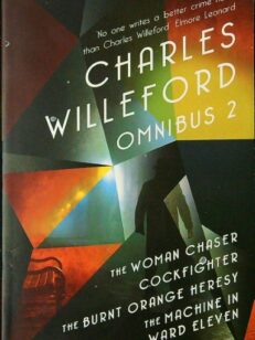 Omnibus 2 : The Woman Chaser, Cockfighter, the Burnt Orange Heresy, the Machine in Ward Eleven