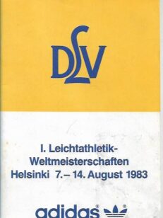 I. Leichtathletik- Weltermeisterschaften Helsinki 7.- 14. August 1983
