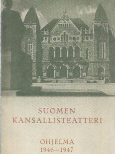 Suomen kansallisteatteri: ohjelma 1946-1947