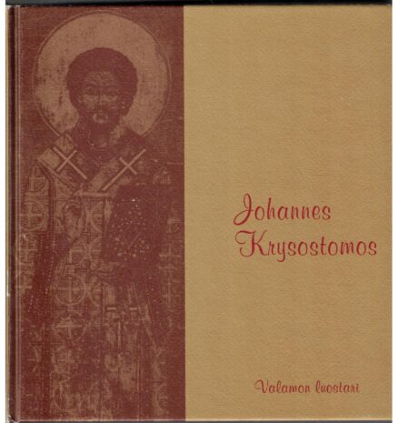 Johannes Krysostomos - Opetuspuheita Johanneksen evankeliumista I