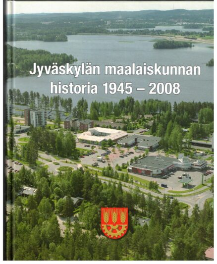 Jyväskylän maalaiskunnan historia 1945-2008 Viimeinen maalaiskunta