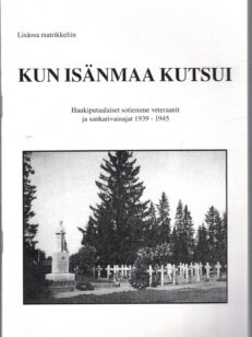 Kun isänmaa kutsui Haukiputaalaiset sotiemme veteraanit 1939-1945 - Lisäosa matrikkeliin