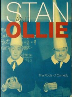 Stan and Ollie The Roots of Comedy