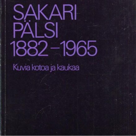 Sakari Pälsi 1882 - 1965