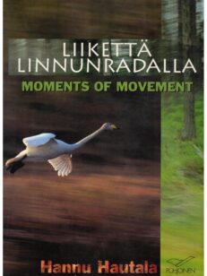 Liikettä linnunradalla - Moments of Movement