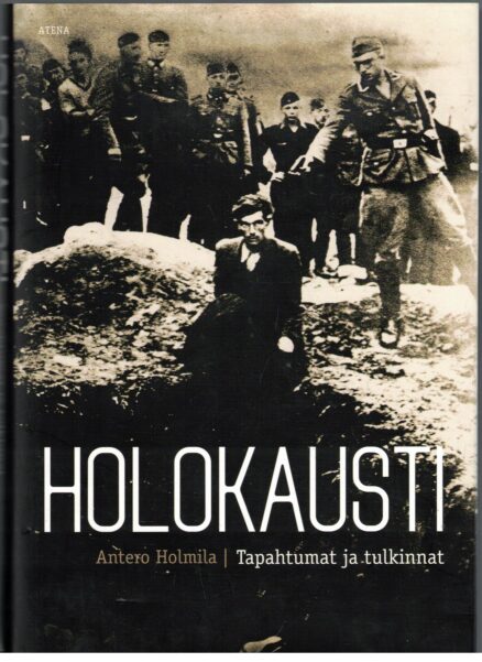 Holokausti - Tapahtumat ja tulkinnat