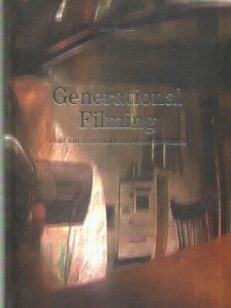 Generational Filming - A Video Diary as Experimental and Participatory Research