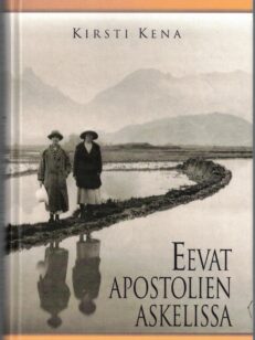 Eevat apostolien askelissa - Lähettinaiset Suomen lähetysseuran työssä 1870-1945