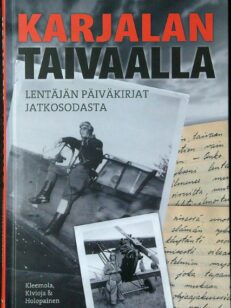 Karjalan taivaalla - Lentäjän päiväkirjat jatkosodasta (omiste)