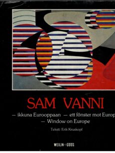 Sam Vanni - IKKUNA EUROOPPAAN - ETT FÖNSTER MOT EUROPA - WINDOW ON EUROPE