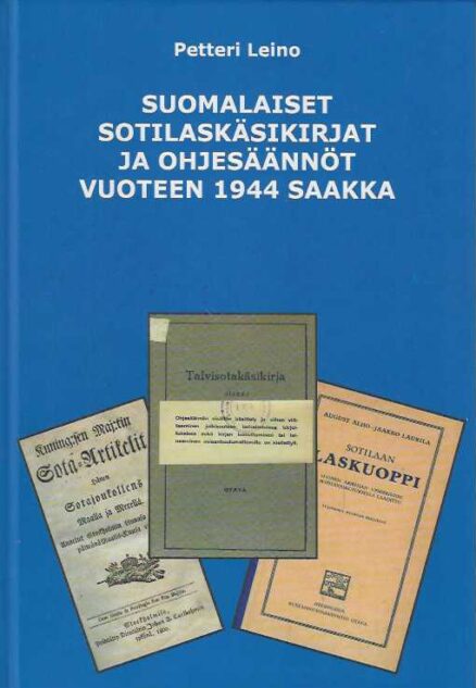 Suomalaiset sotilaskäsikirjat ja ohjesäännöt vuoteen 1944 saakka