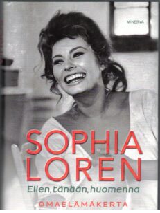 Sophia Loren - Eilen, tänään, huomenna