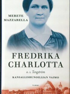 Fredrika Charlotta o. s. Tengström - Kansallisrunoilijan vaimo