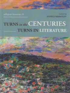 Turns in the Centuries, turns in Literature Comparative Approach to Estonian and Latvian Literatures in a European Context