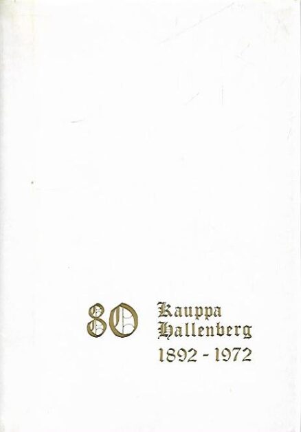 Kauppa Hallenberg 1892-1972 80 v.