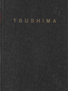 Tsushima Venäjän laivaston tuho Tsushiman saaren luona v. 1905 mukanaolleen kertomana