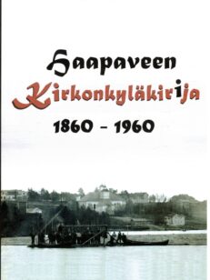 Haapaveen kirkonkyläkirja 1860-1960 Haapavesi