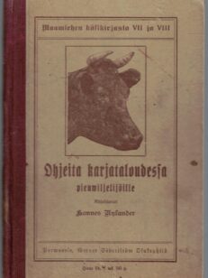 Ohjeita karjataloudessa pienwiljelijöille - Maamiehen käsikirjasto VII ja VIII