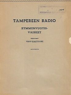 Tampereen radio - Kymmenvuotisvaiheet