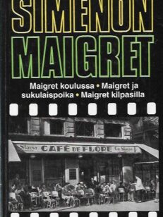Maigret, Maigret koulussa, Maigret ja sukulaispoika, Maigret kilpasilla