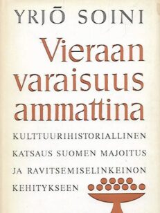 Vieraanvaraisuus ammattina II - Kulttuurihistoriallinen katsaus Suomen majoitus ja ravitsemiselinkeinon kehitykseen