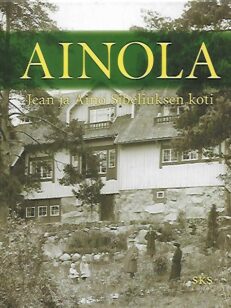 Ainola - Jean ja Aino Sibeliuksen koti
