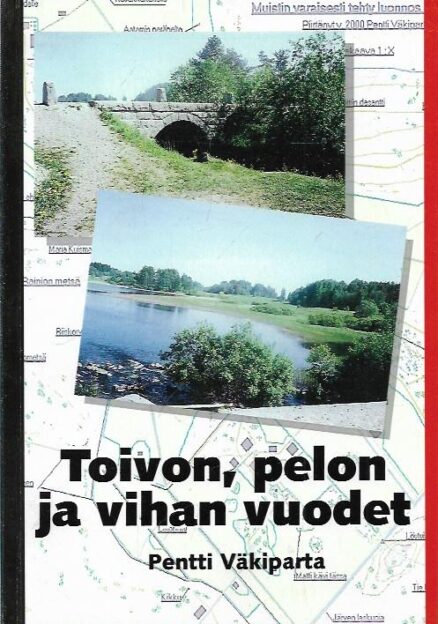 Toivon, pelon ja vihan vuodet