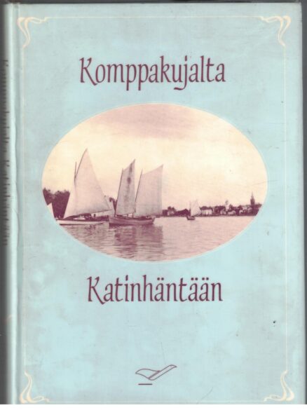 Komppakujalta Katinhäntään - Kuvauksia Raahesta