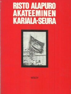 Akateeminen Karjala-seura - Ylioppilasliike ja kansa 1920- ja 1930-luvulla