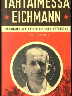 Tähtäimessä Eichmann - [pahamaineisen natsirikollisen metsästys]