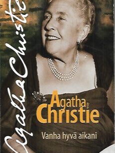 Agatha Christie - Vanha hyvä aikani