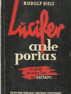 Lucifer ante Portas - Es spricht der erste Chef der Gestapo