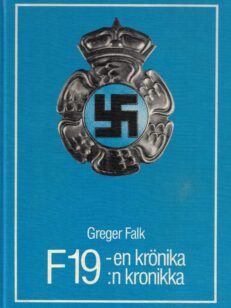F19 -en krönika F19:n kronikka - Ruotsalainen vapaaehtoinen lentorykmetti Suomen talvisodassa 1939-1940