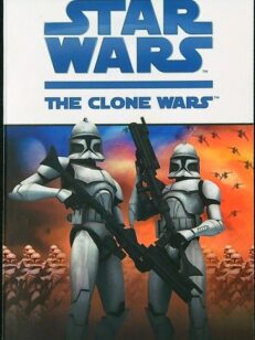 Star Wars The Clone Wars - Kadonneet kloonisotilaat