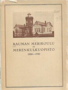 Rauman merikoulu ja merenkulkuopisto 1880-1930