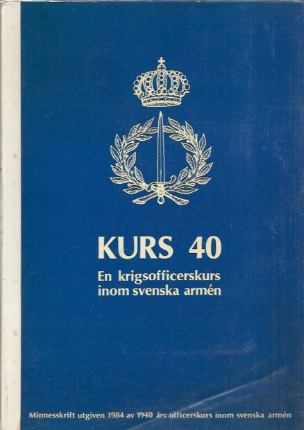 Kurs 40, En krigsofficerskurs inom svenska armén