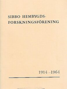 Sibbo hembygsforskningsförening 1914-1964